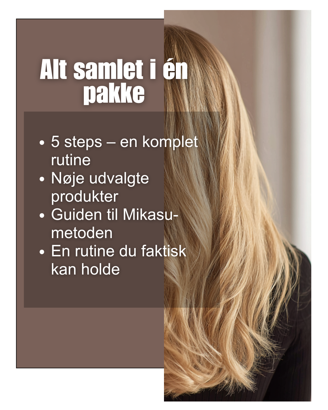 5-step rutine - slidt & skadet hår - MIKASU